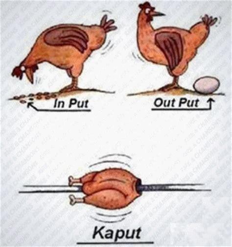 In Put
Kaput
Out Put
Put