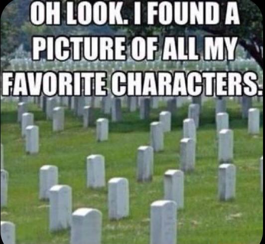 Ein Foto eines Friedhofs mit vielen Grabsteinen, auf dem der Text "OH LOOK. I FOUND A PICTURE OF ALL MY FAVORITE CHARACTERS." steht.