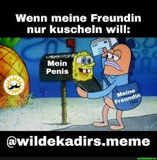 Wenn meine Freundin
nur kuscheln will:
Mein
Penis
Meine
Freundin
C
NE
@wildekadirs.meme