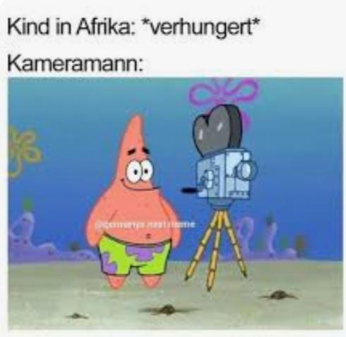 Kind in Afrika: *verhungert*
Kameramann:
8
communestame