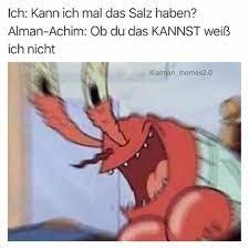 Ich: Kann ich mal das Salz haben?
Alman-Achim:
ich nicht
Ob du das KANNST weiß
@almanmemes20
as