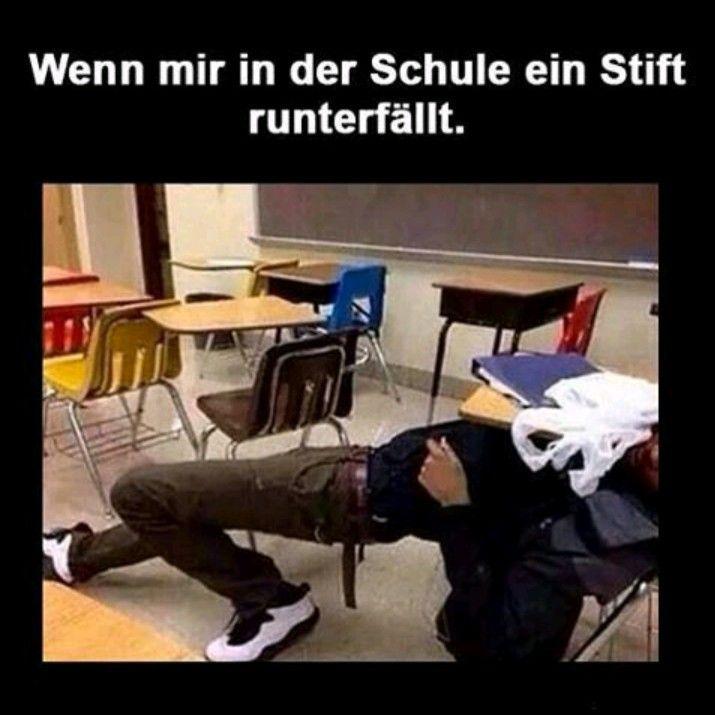 Wenn mir in der Schule ein Stift
runterfällt.