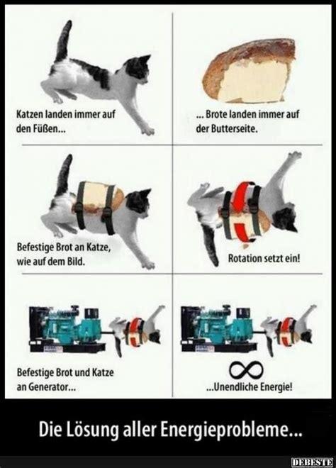 Katzen landen immer auf
den Füßen...
AH.
Befestige Brot an Katze,
wie auf dem Bild.
... Brote landen immer auf
der Butterseite.
Rotation setzt ein!
$196
Befestige Brot und Katze
an Generator...
Die Lösung aller Energieprobleme...
...Unendliche Energie!
DEBESTE