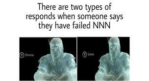 There are two types of
responds when someone says
they have failed NNN
Shame
Same