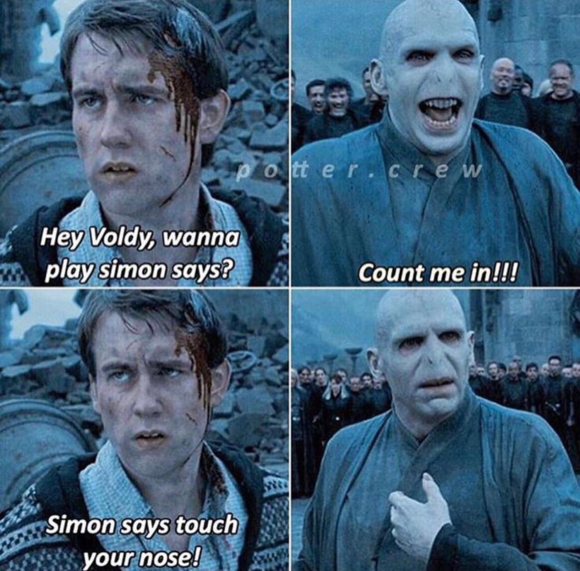 Hey Voldy, wanng
play simon says?
Simon says touch
your nose!
otter.crew
Count me in!!!