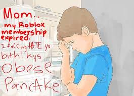 Mom..
my Roblox
membership
expired.
I fucking HATE yu
bith kys
obese
Pancake