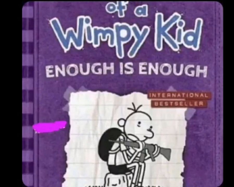 of a
Wimpy Kid
ENOUGH IS ENOUGH
ㅁ
INTERNATIONAL
BESTSELLER