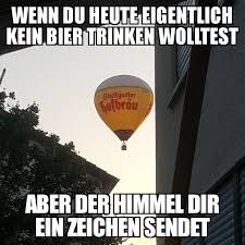 WENN DU HEUTE EIGENTLICH
KEIN BIER TRINKEN WOLLTEST
Faljaster
hefbrou
ABER DER HIMMEL DIR
EIN ZEICHEN SENDET