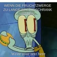 WENN DIE FRUCHTZWERGE
ZU LANGE IM KÜHLSCHRANK
WAREN
Write your text here