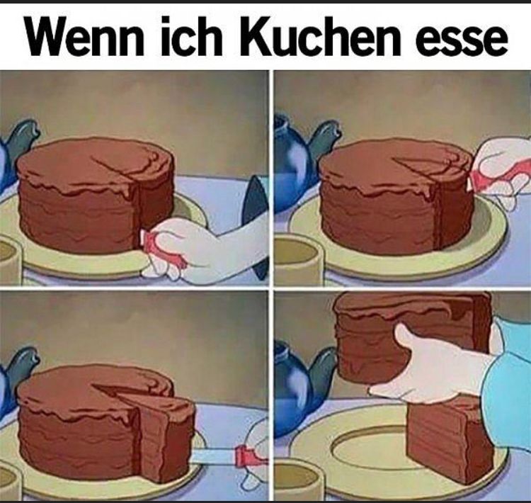 Wenn ich Kuchen esse