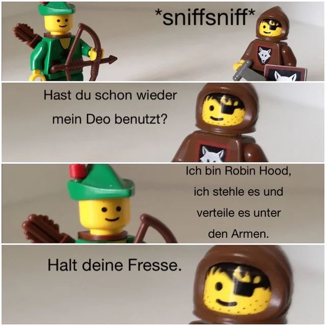 Ein Meme in vier Panels mit Lego-Figuren. Im ersten Panel riecht eine Figur an einer anderen. Im zweiten fragt die Figur mit Pfeil und Bogen, ob die andere sein Deo benutzt hat. Im dritten Panel gibt die andere Figur zu, dass sie das Deo stiehlt und unter den Armen verteilt. Das vierte Panel zeigt die andere Figur, die sagt: "Halt deine Fresse." Auf dem Bild steht: *sniffsniff* Hast du schon wieder mein Deo benutzt? Ich bin Robin Hood, ich stehle es und verteile es unter den Armen. Halt deine Fresse.