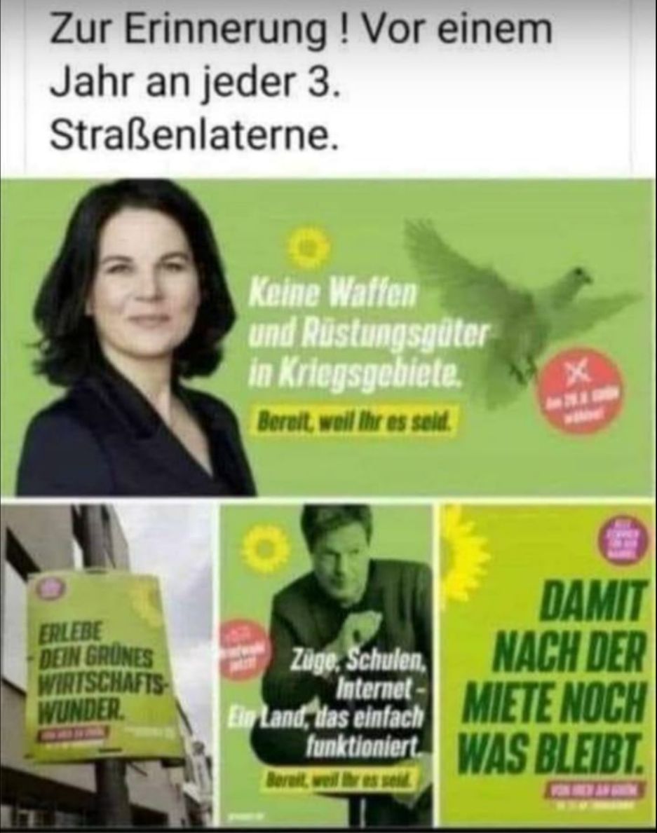 Zur Erinnerung ! Vor einem
Jahr an jeder 3.
Straßenlaterne.
ERLEBE
DEIN GRUNES
WIRTSCHAFTS
WUNDER
THE
Keine Waffen
und Rüstungsgüter
in Kriegsgebiete.
Bereit, weil ihr es seid.
Züge, Schulen,
Ein Land, das einfach
funktioniert
Bereit, weil ihr es seid
X
DAMIT
NACH DER
MIETE NOCH
WAS BLEIBT.