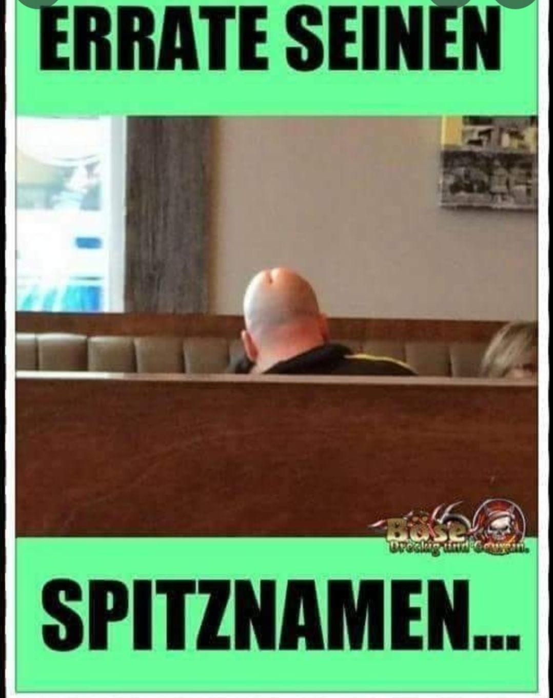 ERRATE SEINEN
Dreckig und Gaugin
SPITZNAMEN...