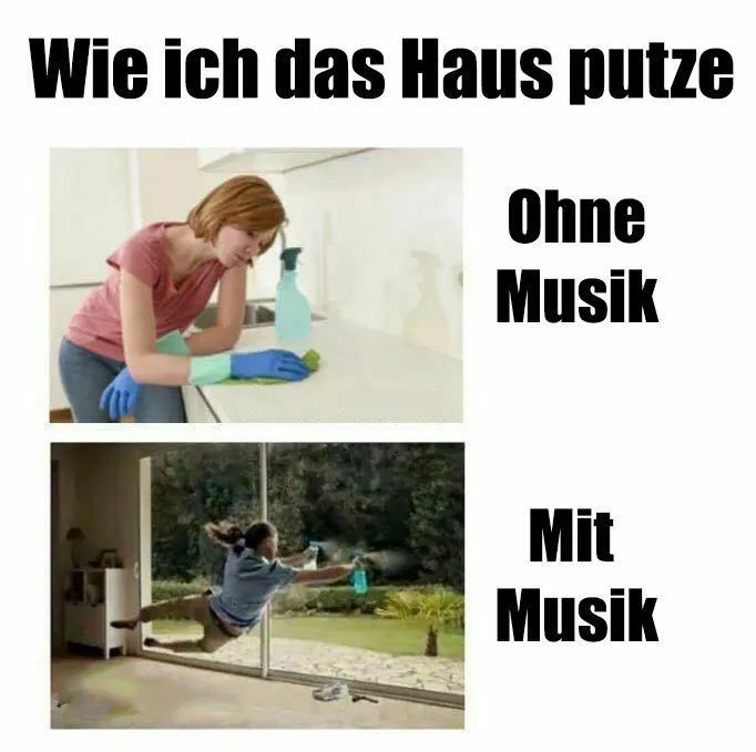 Wie ich das Haus putze
Ohne
Musik
Mit
Musik