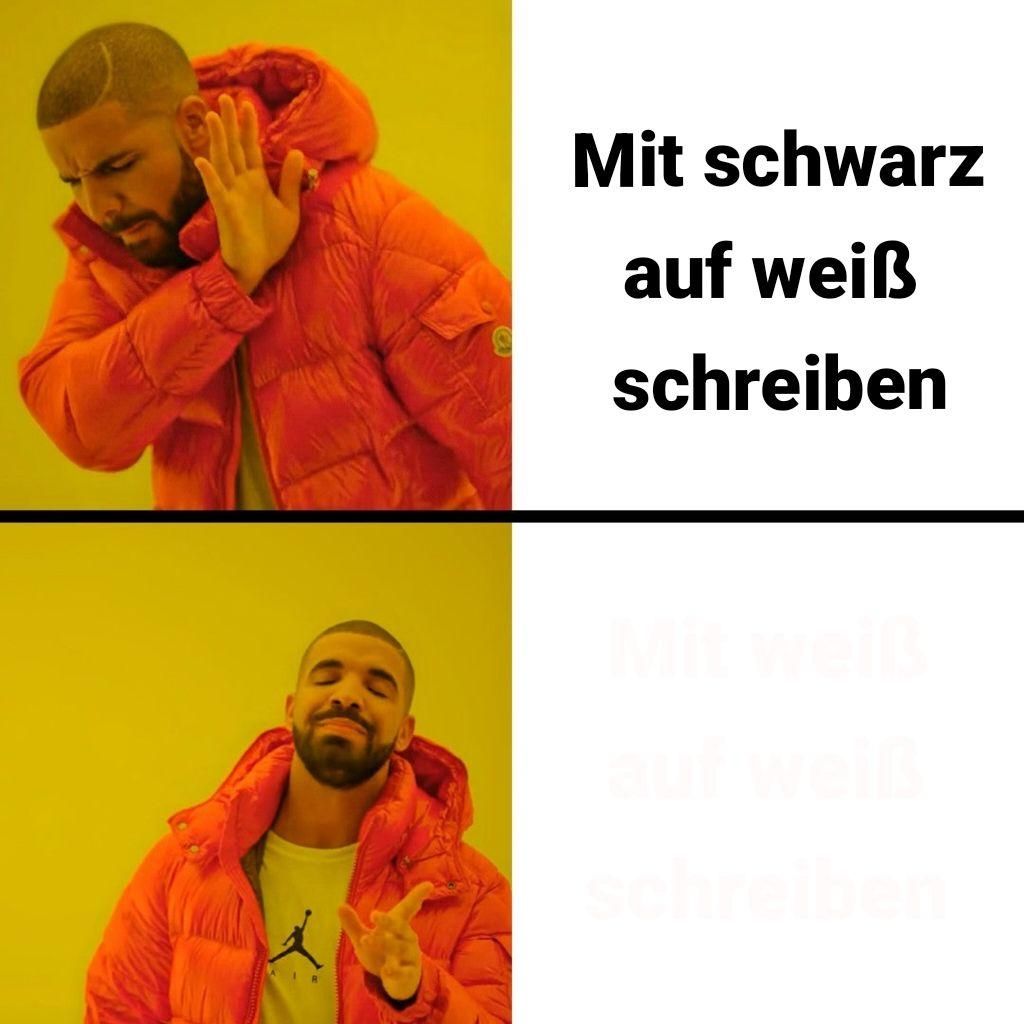 Mit schwarz
auf weiß
schreiben