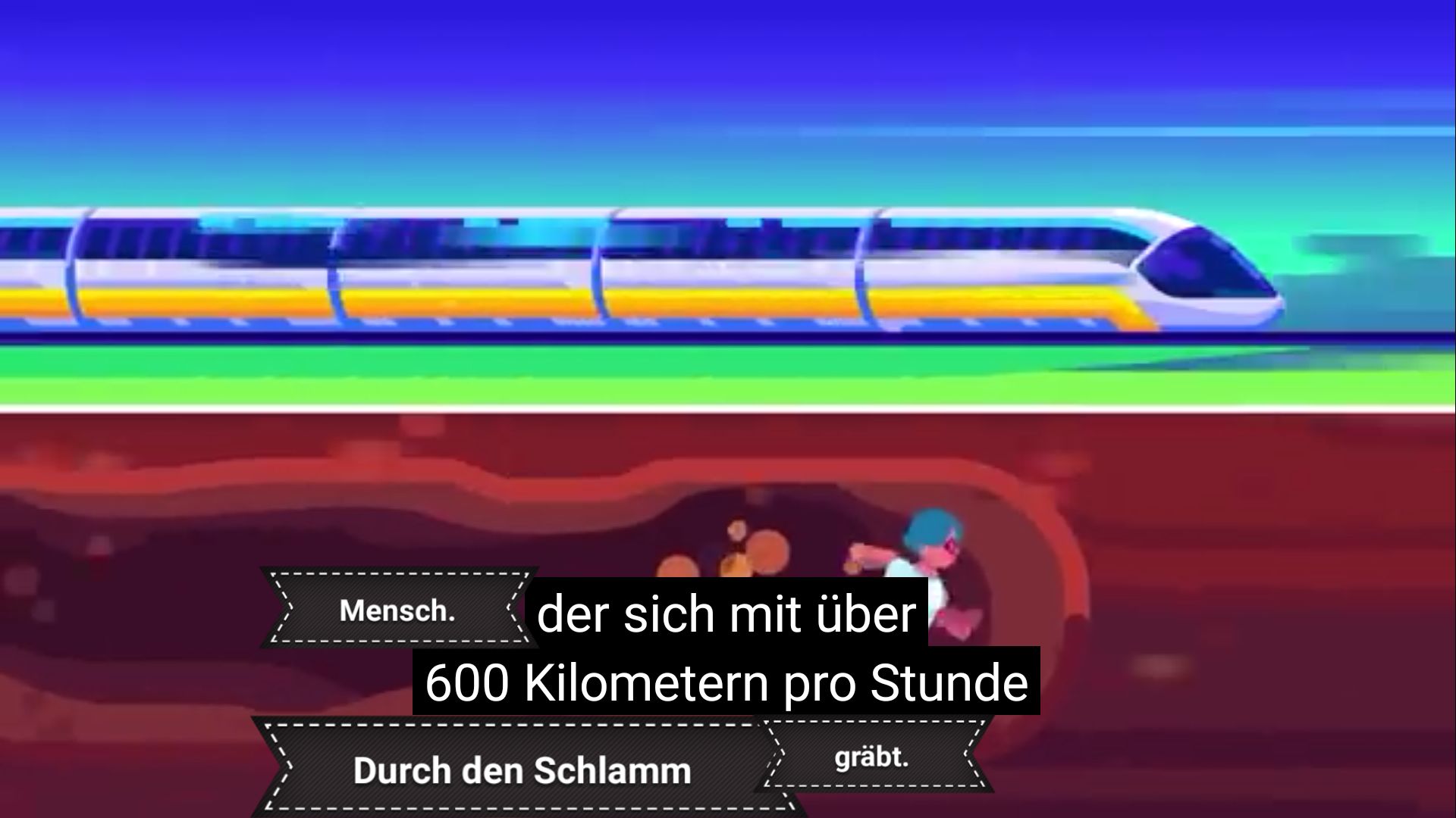 Mensch. der sich mit über
600 Kilometern pro Stunde
gräbt.
Durch den Schlamm