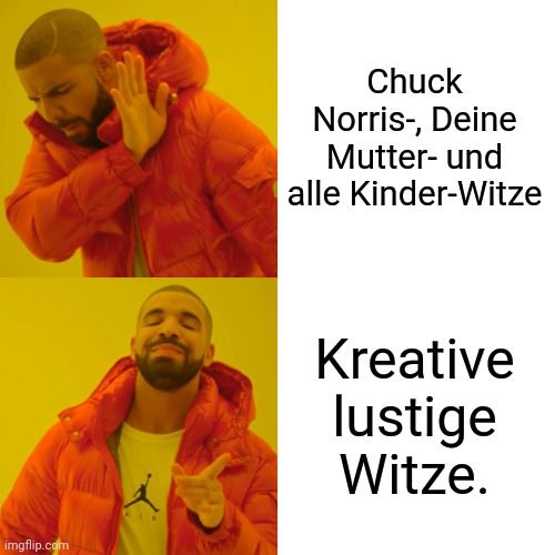 imgflip.com
Chuck
Norris-, Deine
Mutter- und
alle Kinder-Witze
Kreative
lustige
Witze.