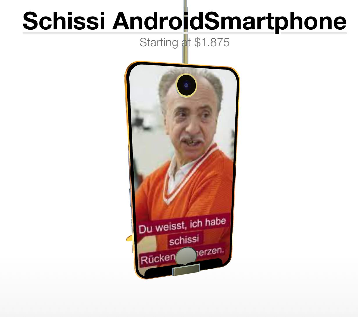 Schissi Android Smartphone
Starting at $1.875
Du weisst, ich habe
schissi
Rücken
herzen.