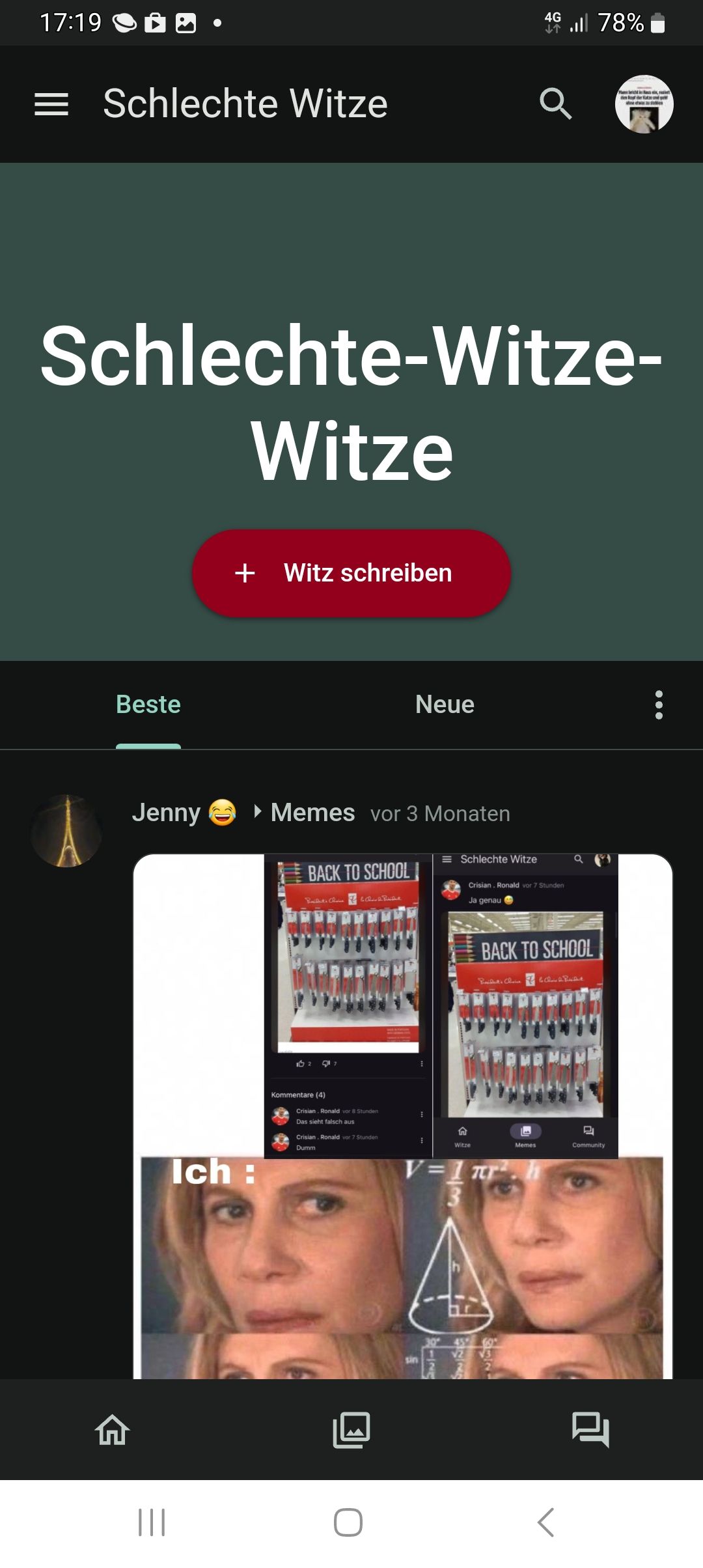 17:19 O
Schlechte Witze
Beste
Schlechte-Witze-
Witze
Jenny
|||
+ Witz schreiben
▸ Memes vor 3 Monaten
Ich :
BACK TO SCHOOL
Baclete Chains
10 2 917
Kommentare (4)
edia Buse
Crisian. Ronald vor 8 Stunden
Das sieht falsch aus
Neue
Crisian. Ronald vor 7 Stunden
Dumm
sin
Schlechte Witze
Crisian. Ronald vor 7 Stunden
Ja genau
Witze
30″
V=1 ar
3
4G 78%
BACK TO SCHOOL
Paide's Choice Cha
A
Memes
Community
Den Boat der Lab
8
●●●