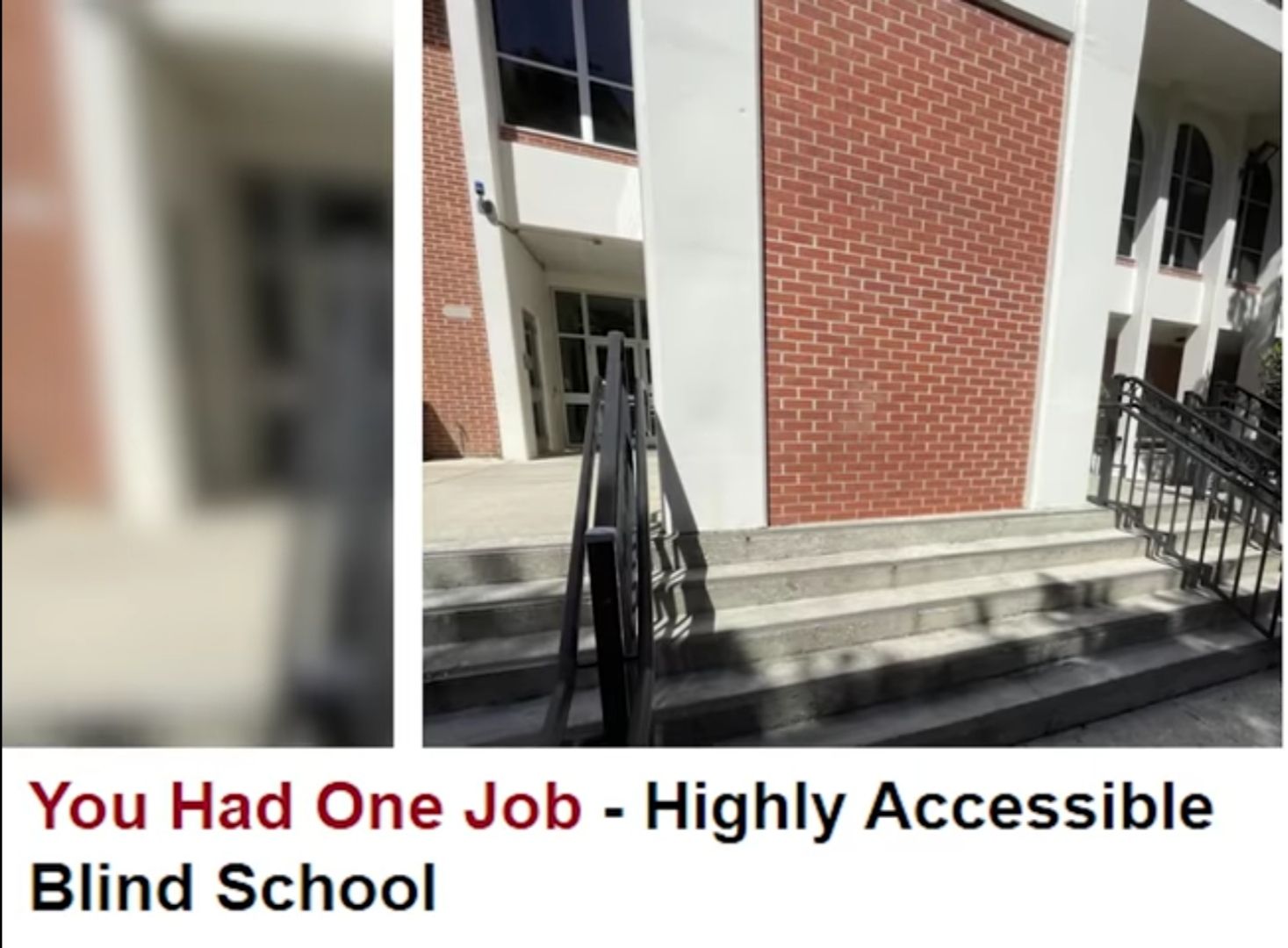 You Had One Job - Highly Accessible
Blind School