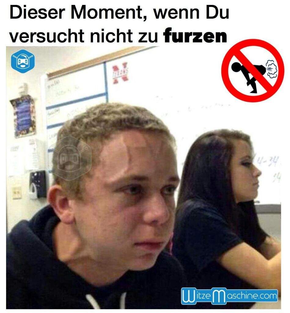 Dieser Moment, wenn Du
versucht nicht zu furzen
TRANS
14
Witze Maschine.com