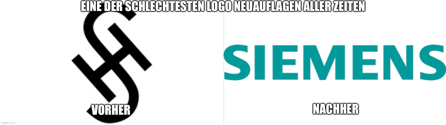 Timgflip:com
EINE DER SCHLECHTESTEN LOGO NEUAUFLAGEN ALLER ZEITEN
포
VORHER
SIEMENS
NACHHER