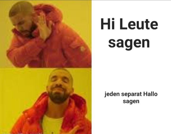 Hi Leute
sagen
jeden separat Hallo
sagen