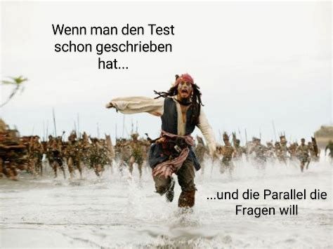 Wenn man den Test
schon geschrieben
hat...
...und die Parallel die
Fragen will