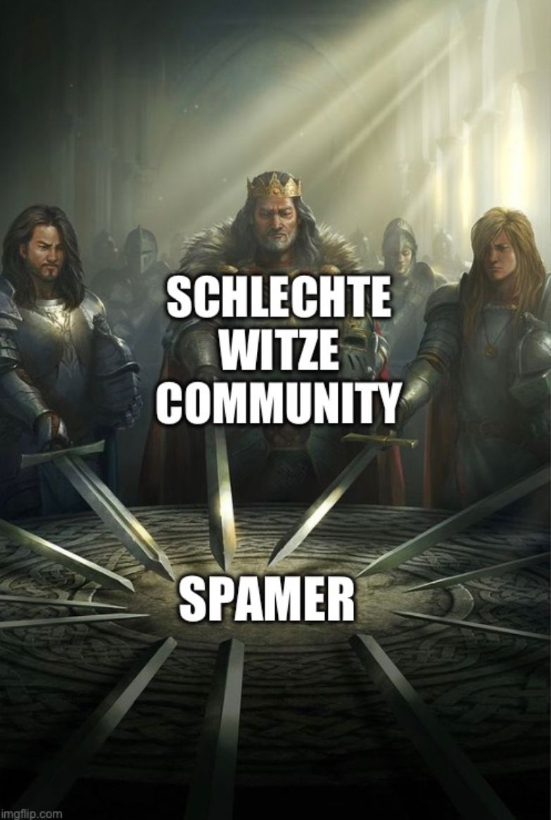 
SCHLECHTE
WITZE
COMMUNITY
SPAMER