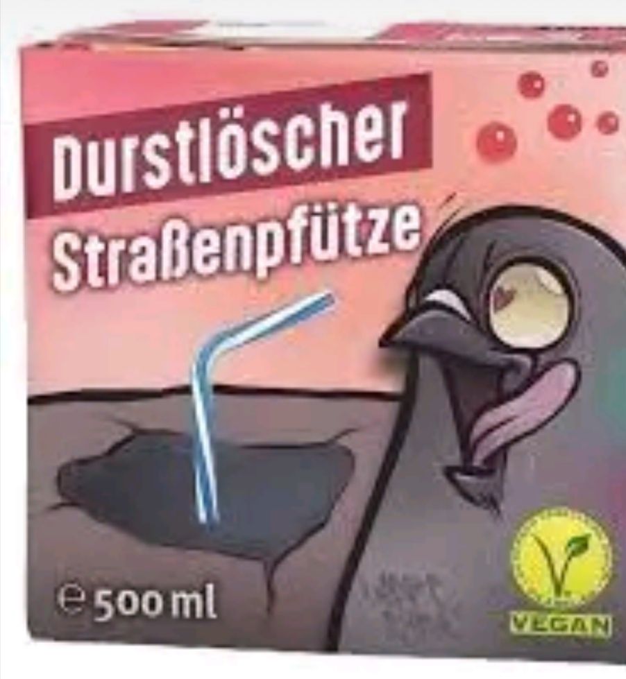 Durstlöscher
Straßenpfütze
e 500 ml
VEGAN