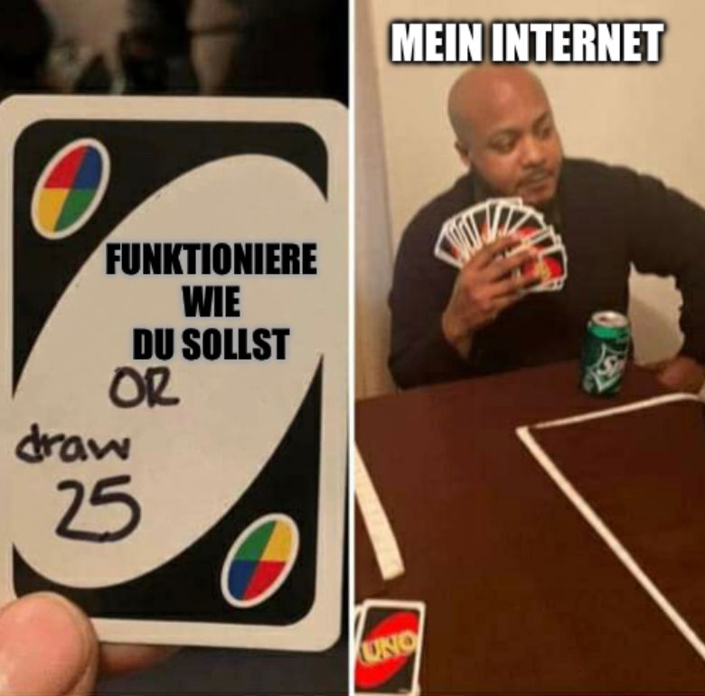 FUNKTIONIERE
WIE
DU SOLLST
OR
draw
25
MEIN INTERNET
UNO