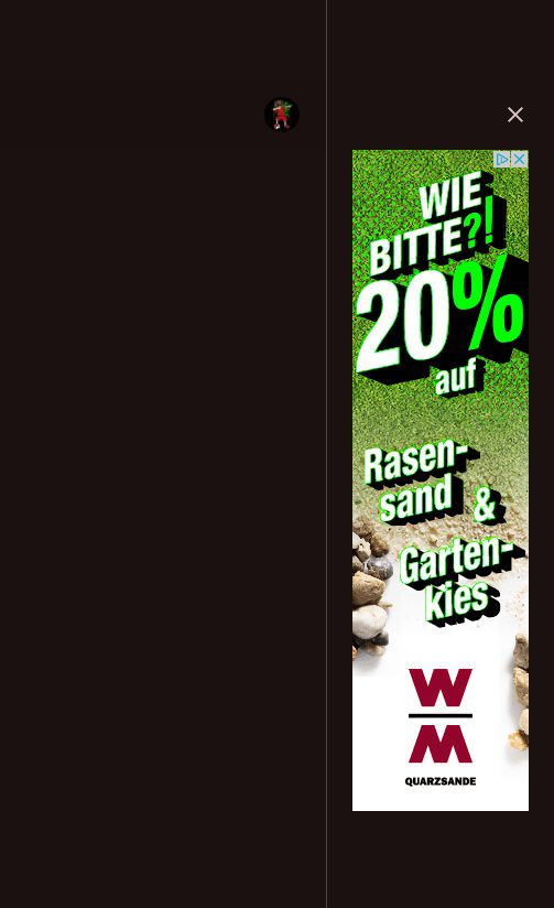 WIE
BITTE?!
20%
auf
Rasen
sand
&
Garten
kies
}|{
W
EX
M
QUARZSANDE
X