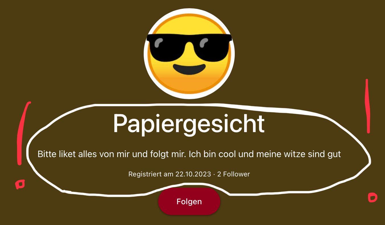 Papiergesicht
Bitte liket alles von mir und folgt mir. Ich bin cool und meine witze sind gut
Registriert am 22.10.2023 2 Follower
Folgen