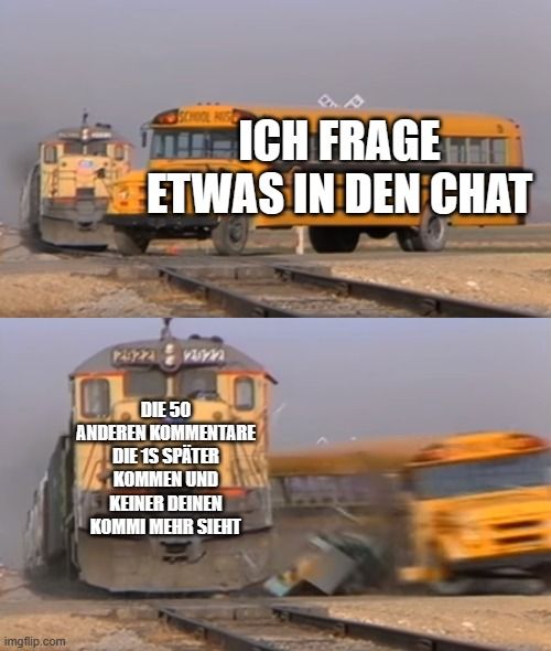 
SCHOOL
MANICH FRAGE
ETWAS IN DEN CHAT
10.
DIE 50
ANDEREN KOMMENTARE
DIE 15 SPÄTER
KOMMEN UND
KEINER DEINEN
KOMMI MEHR SIEHT