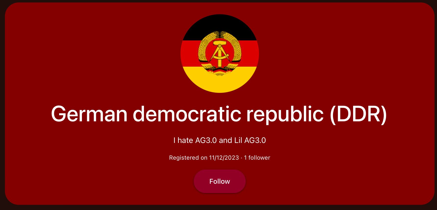 14-
German democratic republic (DDR)
I hate AG3.0 and Lil AG3.0
Registered on 11/12/2023 1 follower
Follow