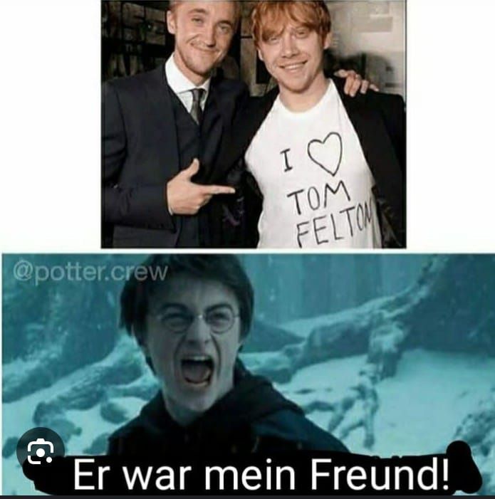 @potter.crew
Q
I♡
I
ΤΟΜ
FELTON
Er war mein Freund!