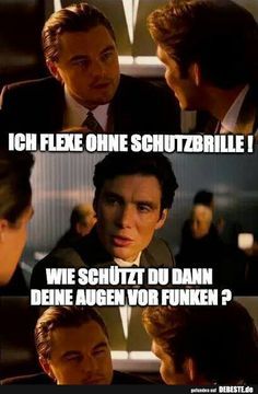 ICH FLEXE OHNE SCHUTZBRILLE!
WIE SCHÜTZT DU DANN
DEINE AUGEN VOR FUNKEN?
DEBESTE.de