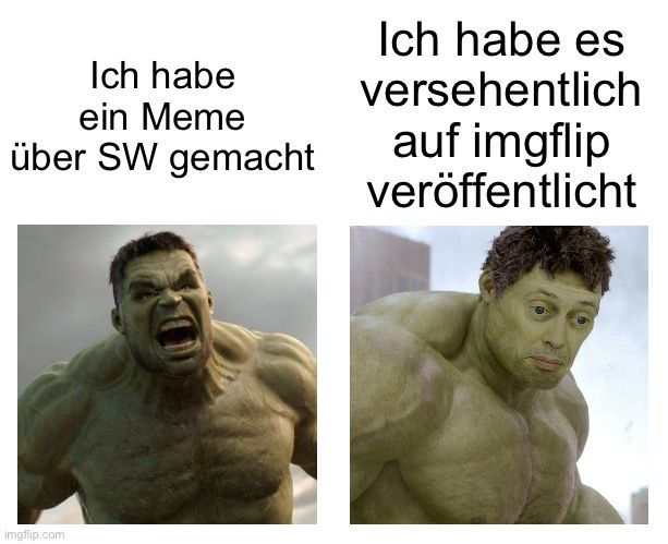 Ich habe
ein Meme
über SW gemacht

Ich habe es
versehentlich
auf imgflip
veröffentlicht