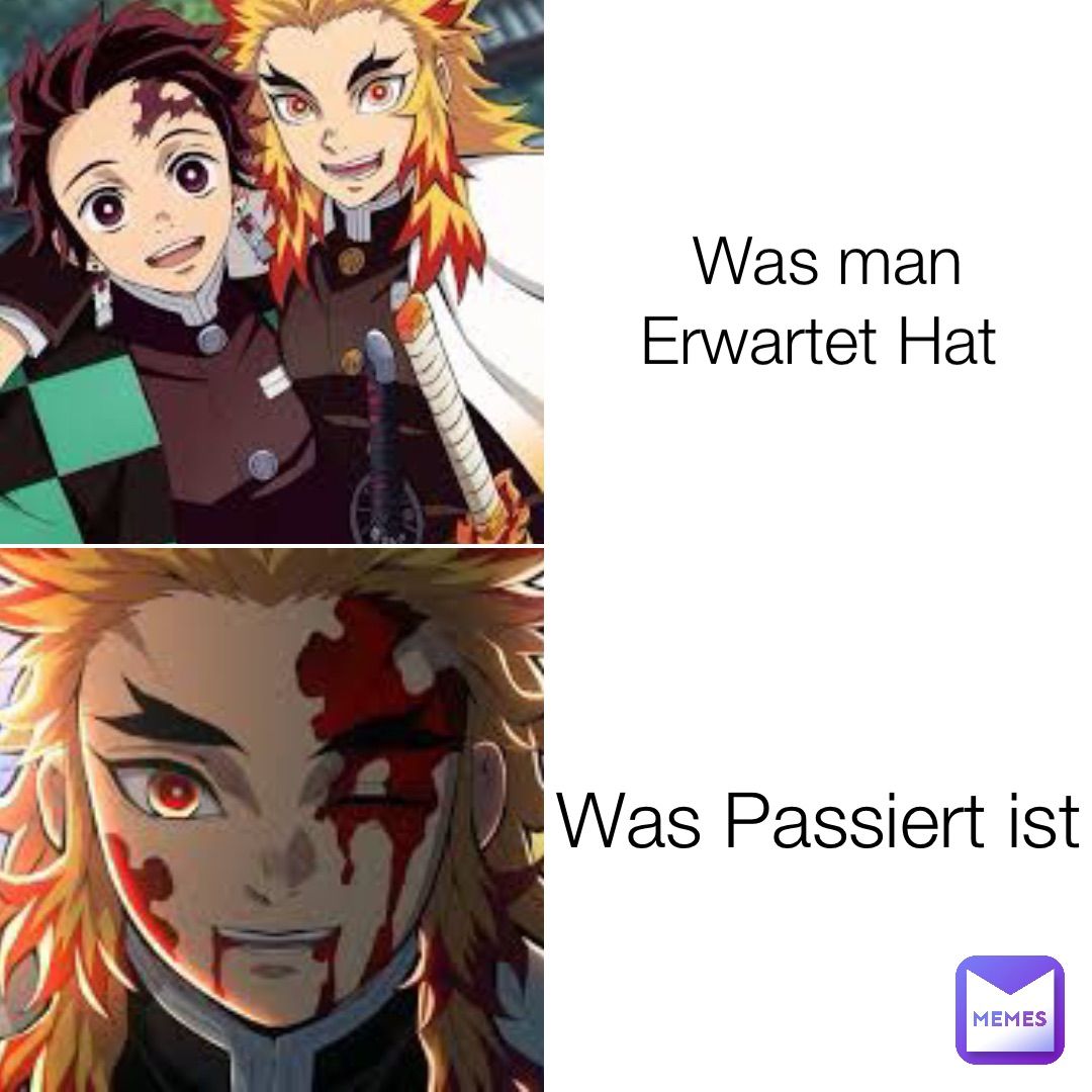 Was man
Erwartet Hat
Was Passiert ist
MEMES