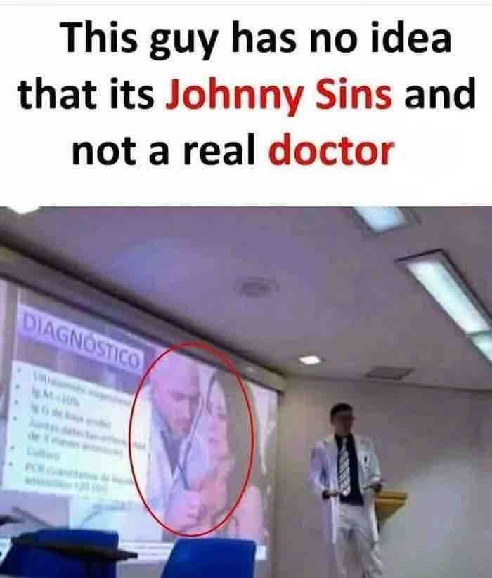 This guy has no idea
that its Johnny Sins and
not a real doctor
DIAGNOSTICO
M