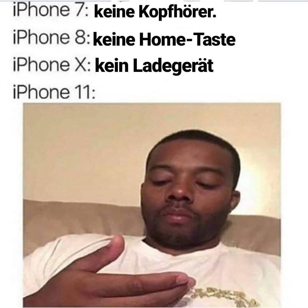 iPhone 7: keine Kopfhörer.
iPhone 8: keine Home-Taste
iPhone X: kein Ladegerät
iPhone 11: