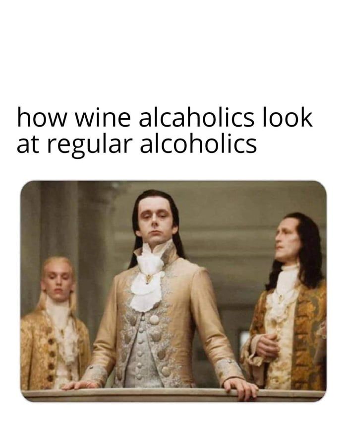 how wine alcaholics look
at regular alcoholics