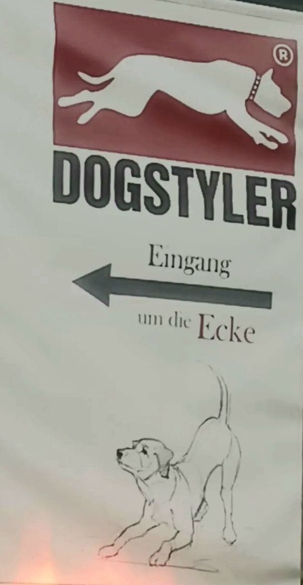 DOGSTYLER
Eingang
um die Ecke