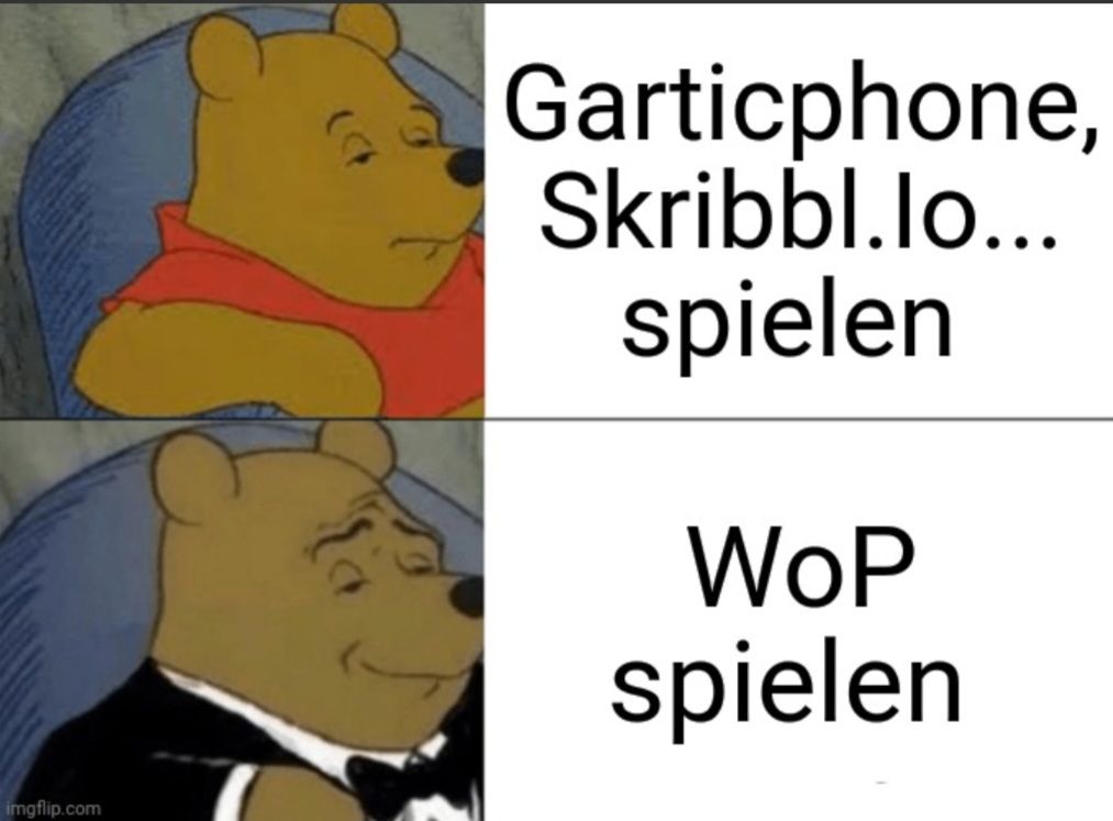 
Garticphone,
Skribbl.lo...
spielen
WoP
spielen