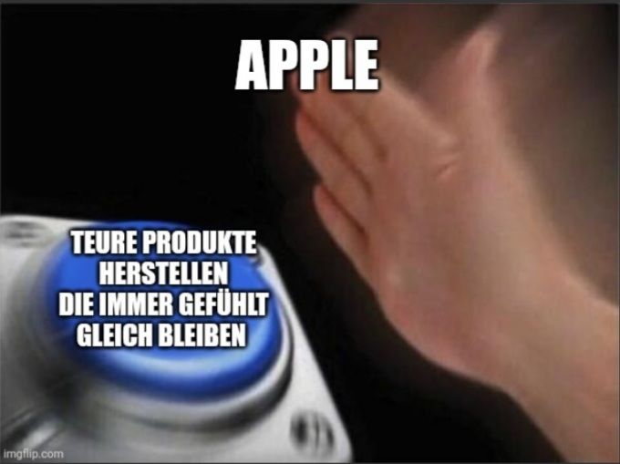 APPLE
TEURE PRODUKTE
HERSTELLEN
DIE IMMER GEFÜHLT
GLEICH BLEIBEN
