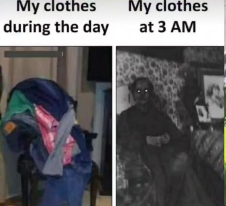 My clothes
during the day
My clothes
at 3 AM