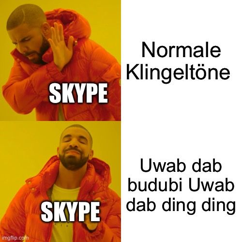 
SKYPE
Normale
Klingeltöne
Uwab dab
budubi Uwab
SKYPE dab ding ding