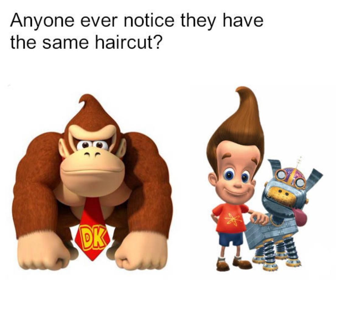 Anyone ever notice they have
the same haircut?
DK
Cuc