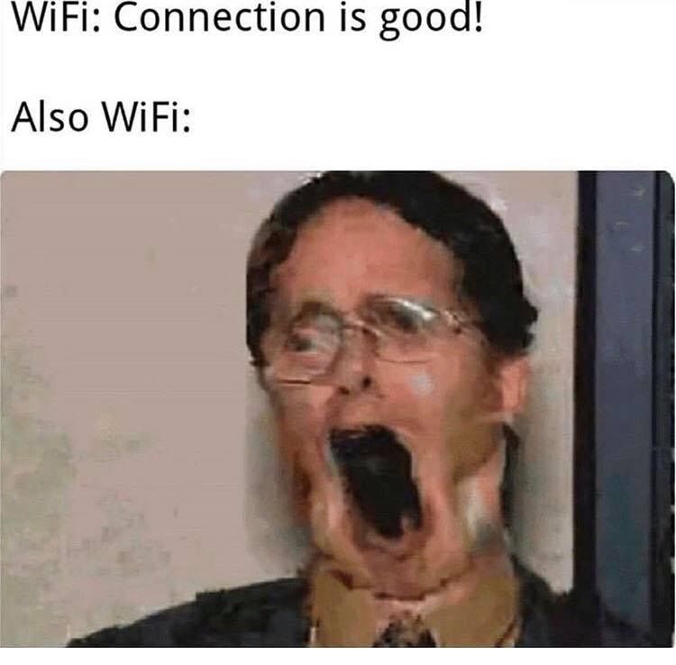 WiFi: Connection is good!
Also WiFi: