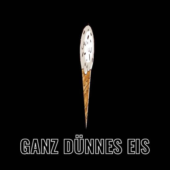 GANZ DÜNNES EIS